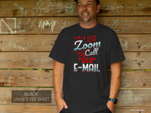 Load image into Gallery viewer, Zoom Call T-shirt - Virtual Assistant T-shirt - Professional T-shirt - VA Appreciation Gift - Gift for Virtual Assistant - Unisex T-shirt
