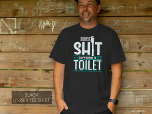 Same Shit T-shirt - Plumber T-shirt - Professional T-shirt - Plumber Appreciation Gift - Gift for Plumber - Adult Unisex T-shirt