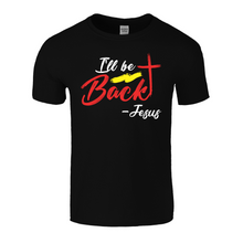 Load image into Gallery viewer, Jesus I&#39;ll Be Back | Black Tee Shirt
